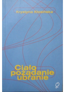 Ciało pożądanie ubranie
