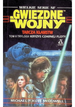 Gwiezdne wojny Kryzys czarnej floty Tom II  Tarcza kłamstw