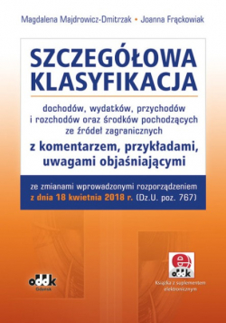 Szczegółowa klasyfikacja dochodów, wydatków, przychodów i rozchodów oraz środków pochodzących ze źródeł zagranicznych z komentarzem, przykladami. uwagami, objaśnianiami