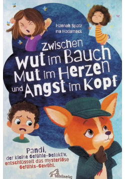 Zwischen Wut im Bauch, Mut im Herzen und Angst im Kopf