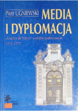 Media i dyplomacja Gazette de France o sejmie rozbiorowym 1773-1775