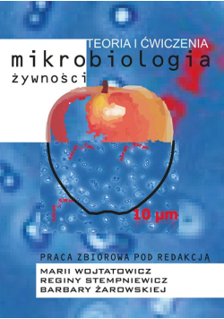 Mikrobiologia żywności teoria i ćwiczenia
