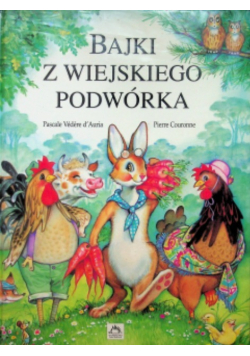 Bajki z wiejskiego podwórka