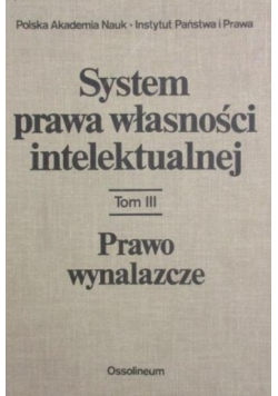 System prawa własności intelektualnej Tom III