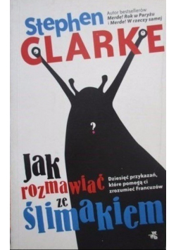 Jak rozmawiać ze ślimakiem