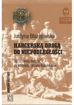 Harcerską drogą do niepodległości