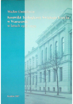 Konwikt Teologiczny Świętego Krzyża w Warszawie w latach 1918 - 1939