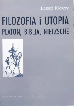 Filozofia i utopia Platon Biblia Nietzsche