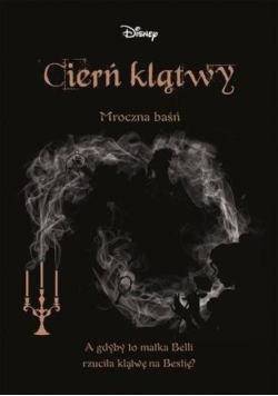 Cierń klątwy Mroczna baśń
