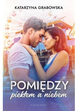 Pomiędzy piekłem a niebem