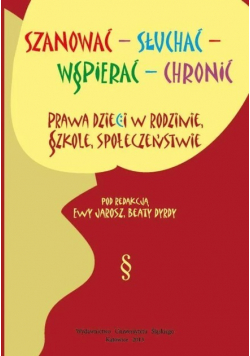 Szanować - słuchać - wspierać - chronić