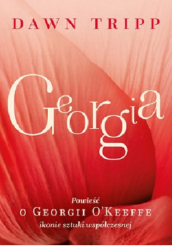 Georgia Powieść o Georgii O Keeffe