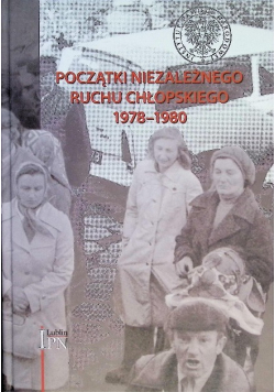 Początki niezależnego ruchu chłopskiego 1978 - 1980