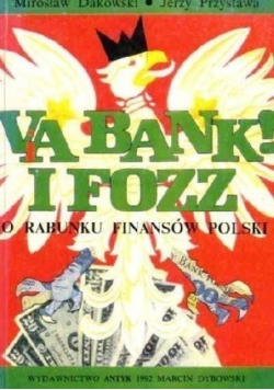 Via Bank i Fozz o rabunku finansów Polski