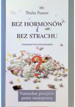 Bez hormonów i bez strachu