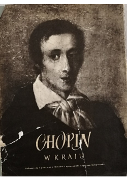 Chopin w kraju Dokumenty i pamiątki