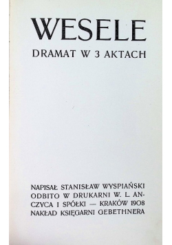 Wesele dramat w 3 aktach 1908 r.