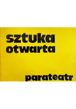 Sztuka otwarta parateatr Część II