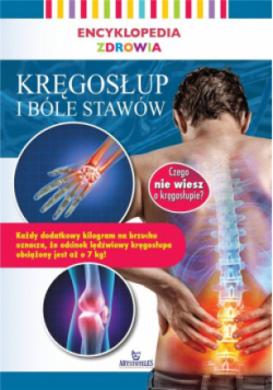 Encyklopedia zdrowia Kręgosłup i bóle stawów