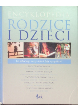 Encyklopedia rodzice i dzieci  Co robić aby nasze dzieci były szczęśliwe?