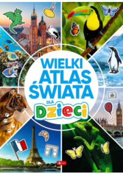 Wielki atlas świata dla dzieci