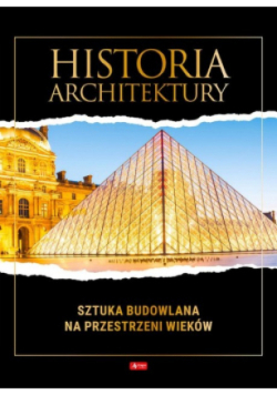 Historia architektury Sztuka budowlana na przestrzeni wieków