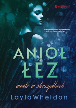Anioł łez. Wiatr w skrzydłach