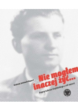 Nie mogłem inaczej żyć