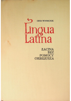 Lingua Latina  Łacina bez pomocy Orbiliusza