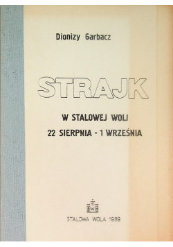 Strajk w Stalowej Woli 22 sierpnia - 1 września