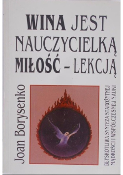 Wina jest nauczycielką miłość - Lekcją