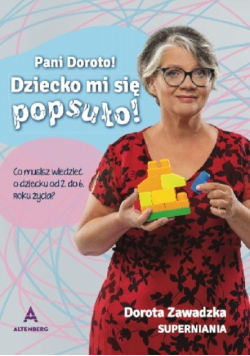 Pani Doroto dziecko mi się popsuło