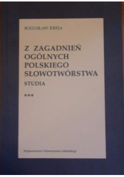 Z zagadnień ogólnych polskiego słowotwórstwa