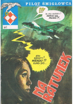 Pilot śmigłowca Nr 1 Na ratunek