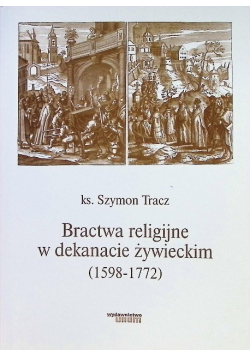 Bractwa religijne w dekanacie żywieckim 1598 - 1772