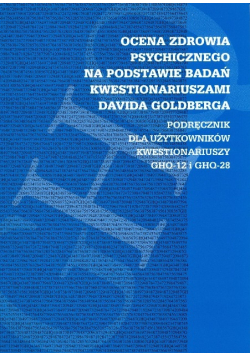 Ocena zdrowia psychicznego na podstawie badań kwestionariuszami Davida Goldberga