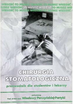 Chirurgia stomatologiczna przewodnik dla studentów i lekarzy