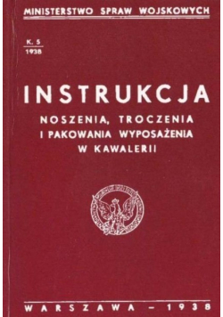 Instrukcja noszenia troczenia i pakowania wyposażenia w kawalerii