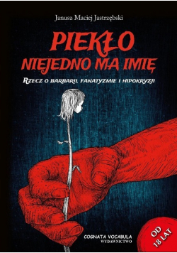 Piekło niejedno ma imię rzecz o Barbarii, fantyzmie i hipokryzji