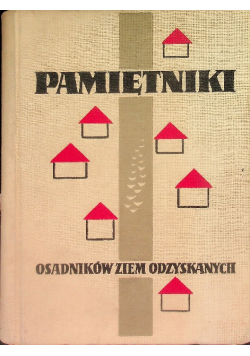 Pamiętniki osadników ziem odzyskanych