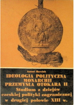 Ideologia polityczna monarchii Przemysława Otokara II