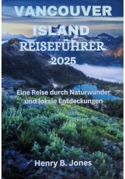 Vancouver Island Reisefuhrer 2025
