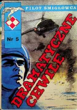 Pilot Śmigłowca Dramatyczne Chwile Nr 5