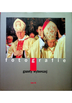Fotografie gazety wyborczej Tom XI