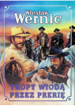Tropy wiodą przez prerię