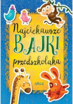 Najciekawsze bajki przedszkolaka