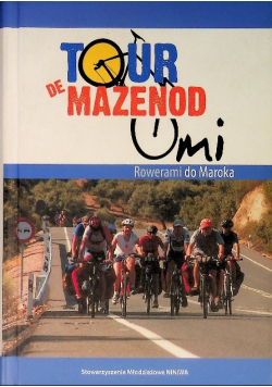 Tour de Mazenod Rowerami do Maroka