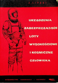 Urządzenia zabezpieczające loty wysokościowe i kosmiczne człowieka
