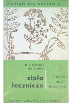 Zioła lecznicze historia zbiór stosowanie
