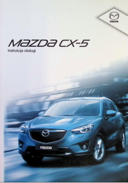 Mazda CX-5 Instrukcja obsługi